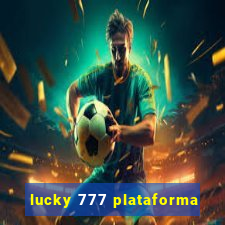 lucky 777 plataforma